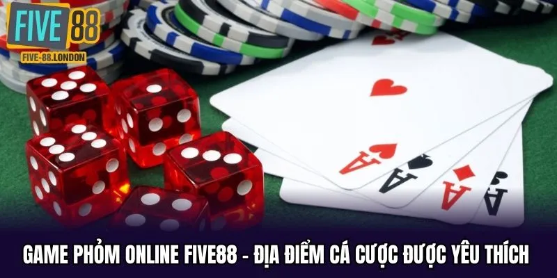 Game Phỏm Online Five88