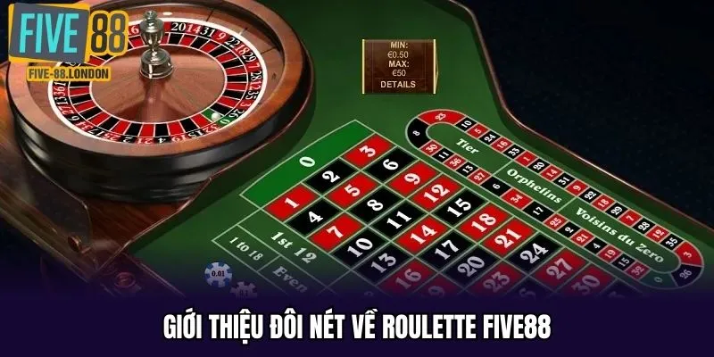Đôi nét khái quát Roulette Five88